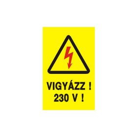 Feliratmatrica 160x100mm "VIGYÁZZ! 230V" álló